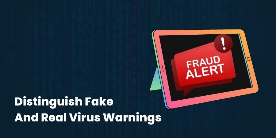 Distinguish Fake And Real Virus Warnings