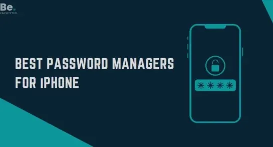 Best Password Managers For iPhone