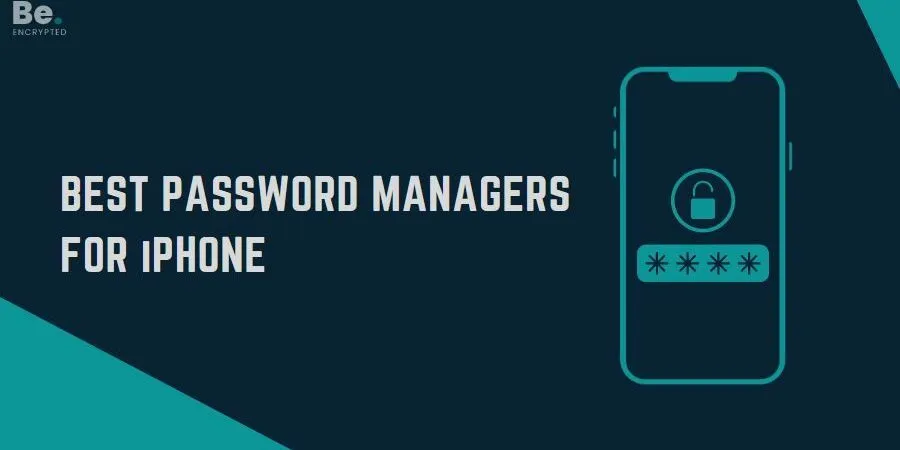 Best Password Managers For iPhone