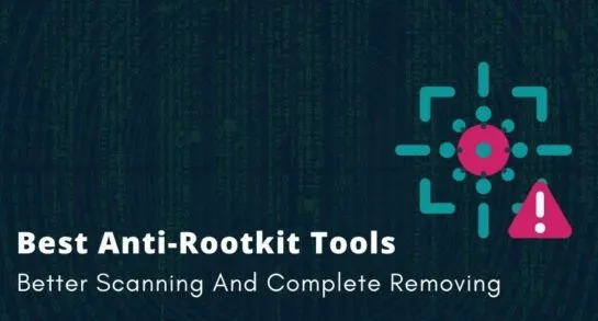 Best Anti Rootkit Tools