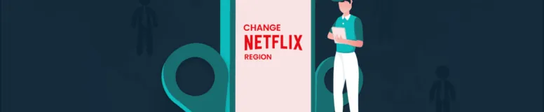 How-To-Change-The-Netflix-Region-